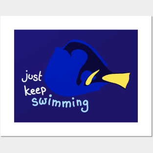 Just Keep Swimming Posters and Art